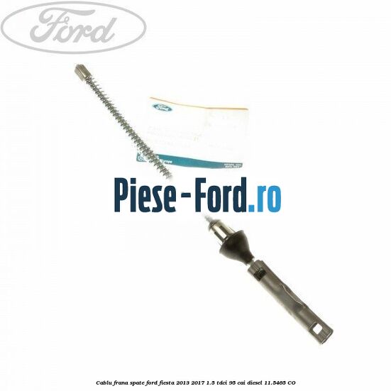 Cablu frana mana, tambur Ford Fiesta 2013-2017 1.5 TDCi 95 cai diesel